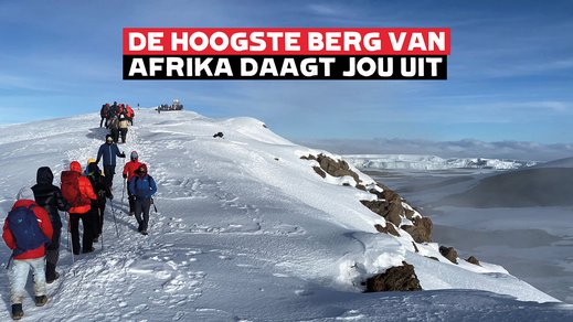 Doe mee aan de War Child Kili-Challenge en beklim de Kilimanjaro in Afrika
